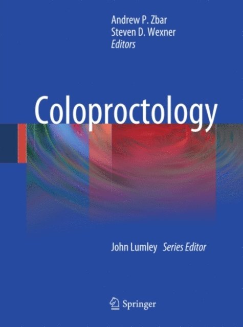Steven D. Wexner, Andrew P. Zbar - Coloproctology, E-bok