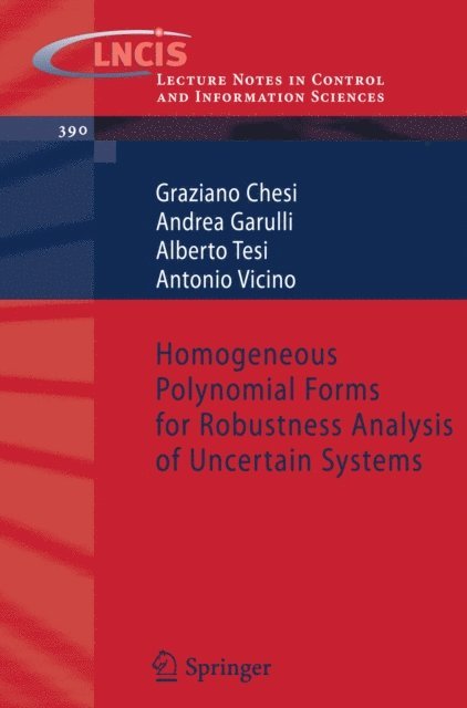 Antonio Vicino, Alberto Tesi, Andrea Garulli, Graziano Chesi - Homogeneous Polynomial Forms for Robustness Analysis of Uncertain Systems, E-bok