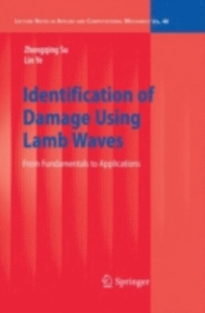 Lin Ye, Zhongqing Su - Identification of Damage Using Lamb Waves, E-bok
