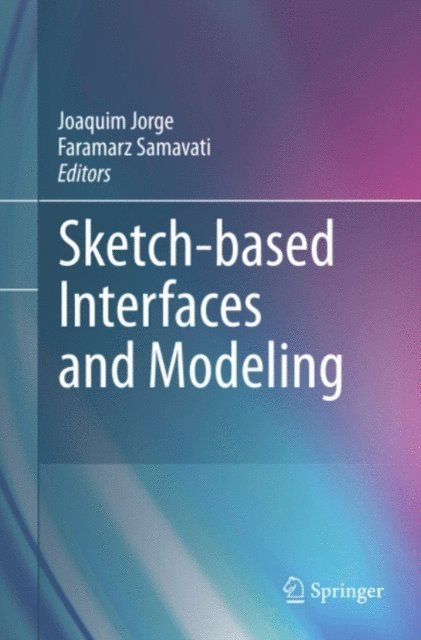 Faramarz Samavati, Joaquim Jorge - Sketch-based Interfaces and Modeling, E-bok