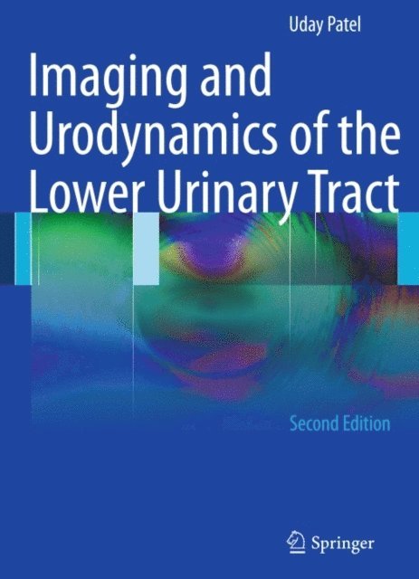 Uday Patel - Imaging and Urodynamics of the Lower Urinary Tract, E-bok