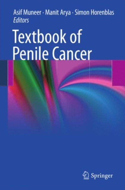 Simon Horenblas, Manit Arya, Asif Muneer - Textbook of Penile Cancer, E-bok