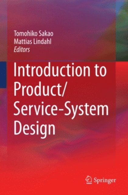 Mattias Lindahl, Tomohiko Sakao - Introduction to Product/Service-System Design, E-bok