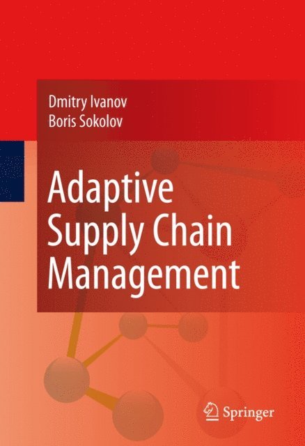 Boris Sokolov, Dmitry Ivanov - Adaptive Supply Chain Management, E-bok