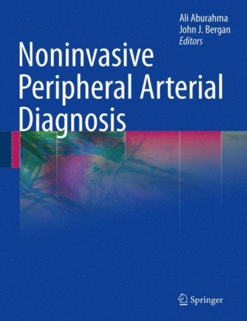 John Bergan, Ali AbuRahma - Noninvasive Peripheral Arterial Diagnosis, E-bok