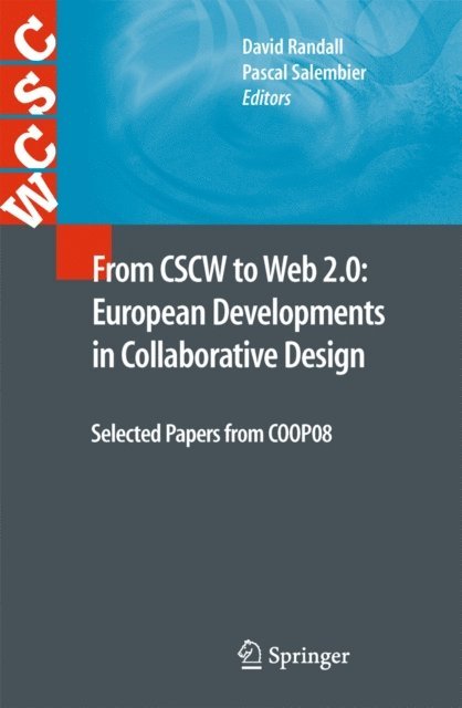 Pascal Salembier, David Randall - From CSCW to Web 2.0: European Developments in Collaborative Design, E-bok