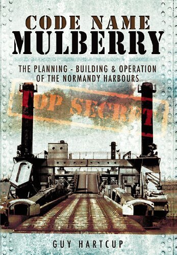 Guy Hartcup - Code Name Mulberry: the Planning Building and Operation of the Normandy Harbours, Häftad