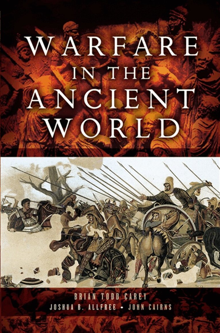 Brian Todd Carey, Joshua Allfree - Warfare in the Ancient World, E-bok
