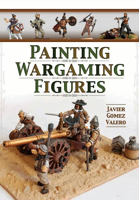 Javier Gomez Valero - Painting Wargaming Figures, Häftad
