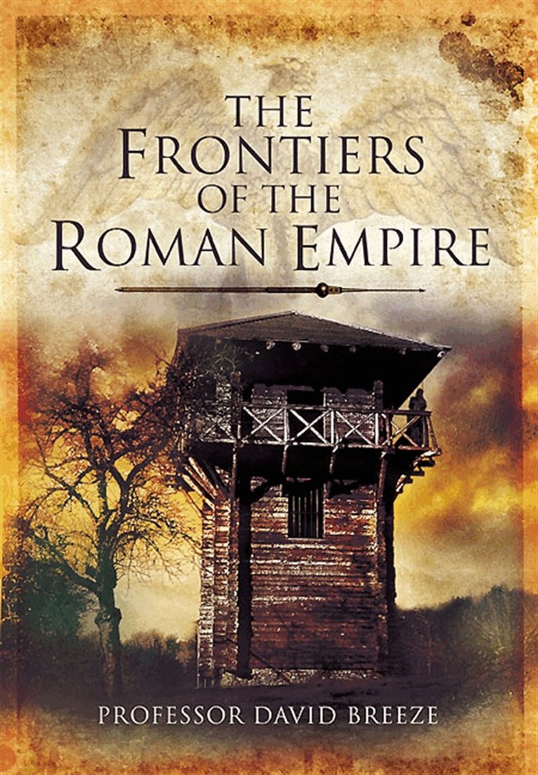 David J. Breeze - The Frontiers of Imperial Rome, E-bok