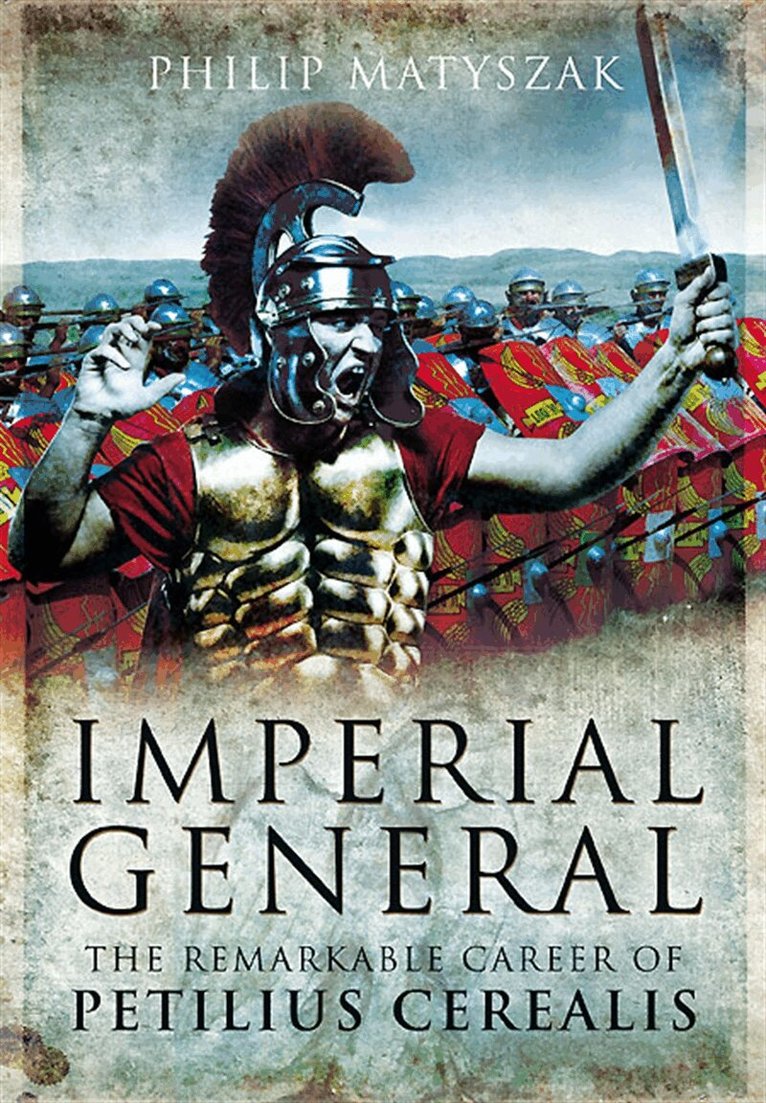 Philip Matyszak - Imperial General, E-bok
