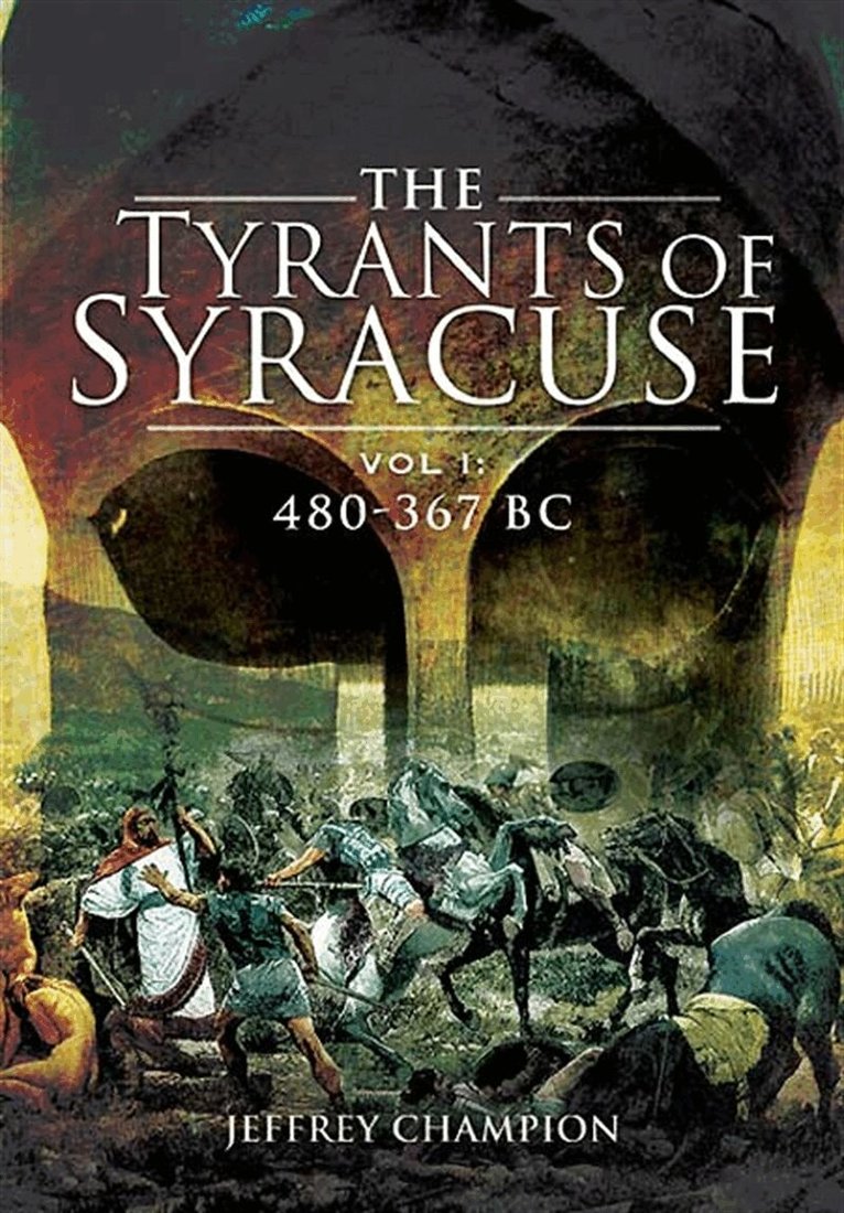 Jeff Champion - Tyrants of Syracuse. Volume I, E-bok. Tillgänglighet: Lägg i varukorg
