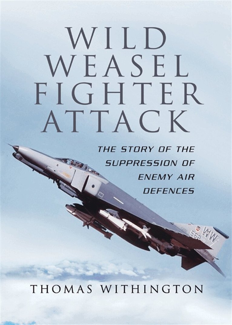 Thomas Withington - Wild Weasel Fighter Attack, E-bok