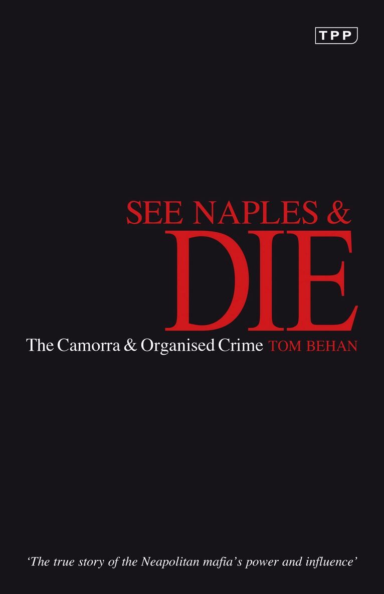 Tom Behan - See Naples and Die, Häftad. Tillgänglighet: Lägg i varukorg