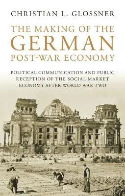 Christian L. Glossner - Making of the German Post-War Economy, Inbunden. Tillgänglighet: Lägg i varukorg