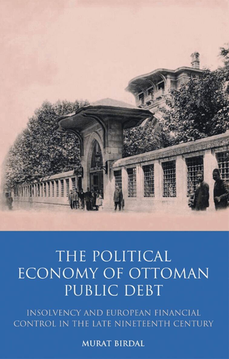 Murat Birdal - Political Economy of Ottoman Public Debt, Inbunden