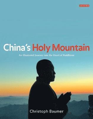 Christoph Baumer - China's Holy Mountain, Inbunden