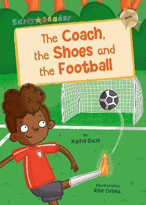Coach, the Shoes and the Football av Katie Dale