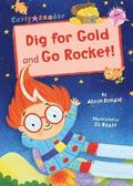 Dig for Gold and Go Rocket!