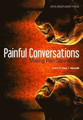 Hans T. Sternudd - Painful Conversations: Making Pain Sens(e)ible, Häftad