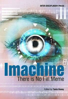 Tania Honey - Imachine: There Is No I in Meme, Häftad