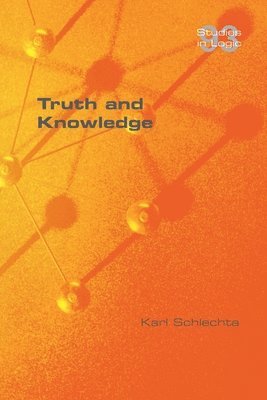 Karl Schlechta - Truth and Knowledge, Häftad. Tillgänglighet: Lägg i varukorg
