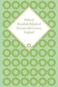 Political Broadside Ballads of Seventeenth-Century England