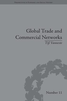 Tijl Vanneste - Global Trade and Commercial Networks, Inbunden