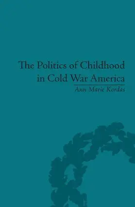 Ann Maire Kordas - Politics of Childhood in Cold War America, Inbunden. Tillgänglighet: Lägg i varukorg