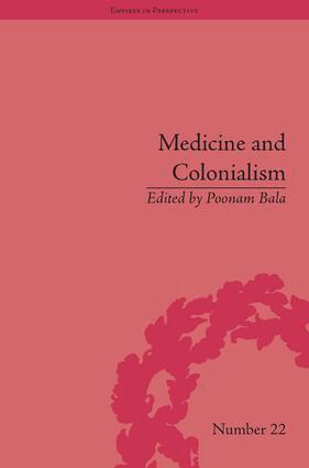 Poonam Bala - Medicine and Colonialism, Inbunden