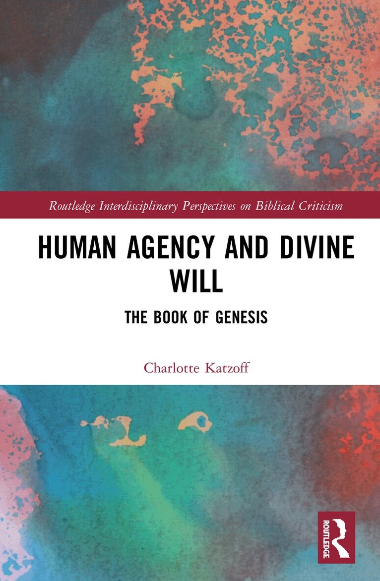Charlotte Katzoff - Human Agency and Divine Will, Inbunden