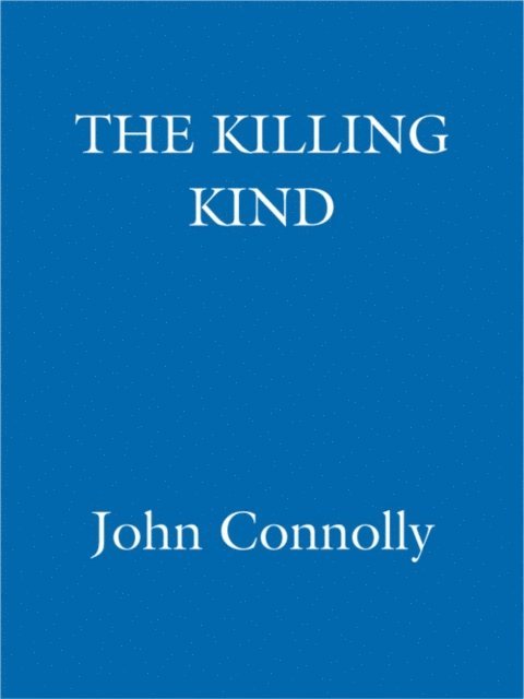 John Connolly - Killing Kind, E-bok