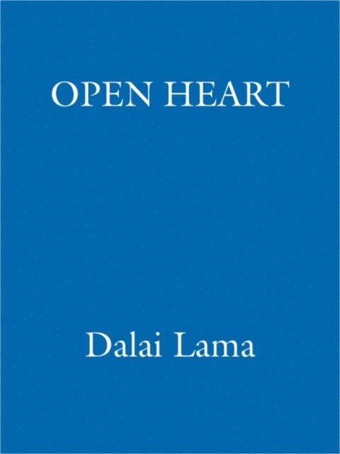 Dalai Lama, The Dalai Lama - Open Heart, E-bok