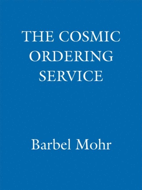 Barbel Mohr - Cosmic Ordering Service, E-bok. Tillgänglighet: Lägg i varukorg