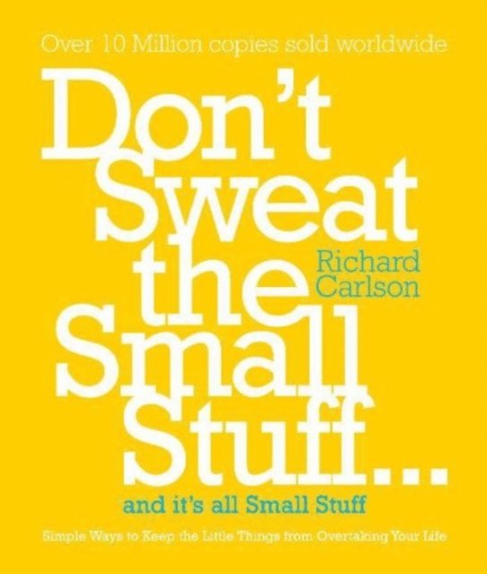 Richard Carlson - Don't Sweat the Small Stuff, E-bok