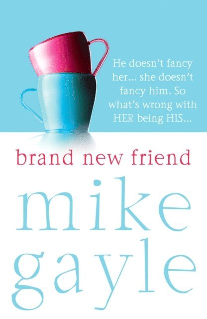 Mike Gayle - Brand New Friend, E-bok