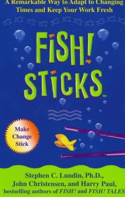 John Christensen, Harry Paul, Stephen C. Lundin - Fish! Sticks, E-bok