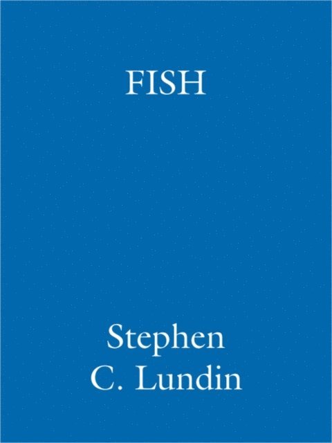 John Christensen, Harry Paul, Stephen C. Lundin - Fish!, E-bok