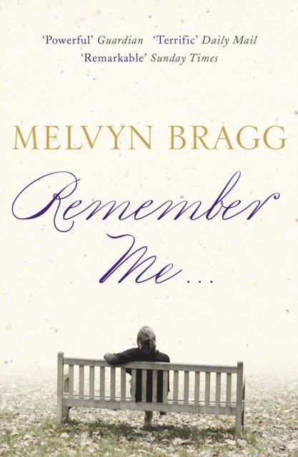 Melvyn Bragg - Remember Me..., E-bok