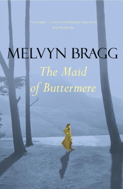Melvyn Bragg - Maid of Buttermere, E-bok