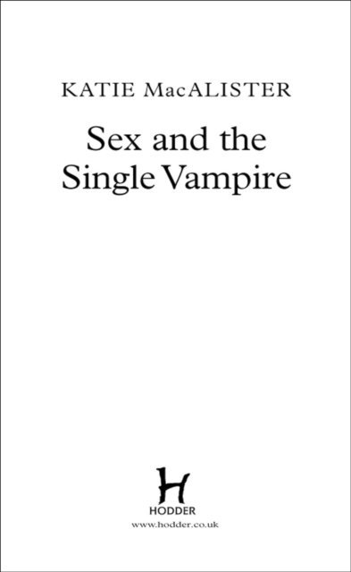 Katie MacAlister - Sex and the Single Vampire (Dark Ones Book Two), E-bok