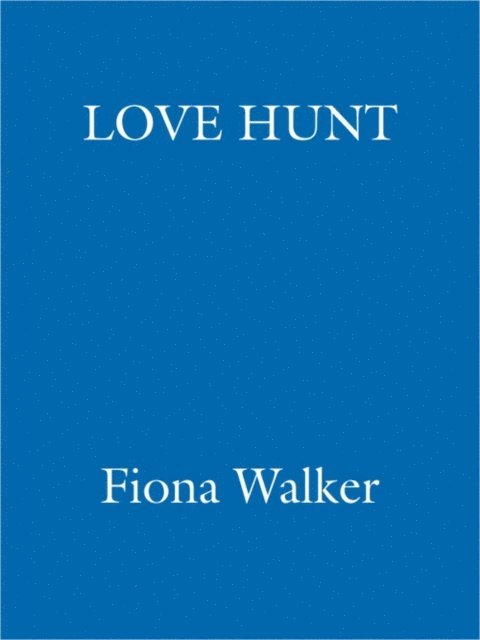Fiona Walker - Love Hunt, E-bok