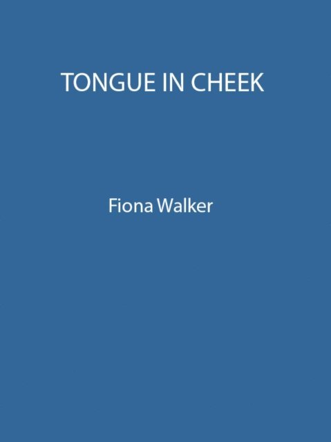 Fiona Walker - Tongue in Cheek, E-bok
