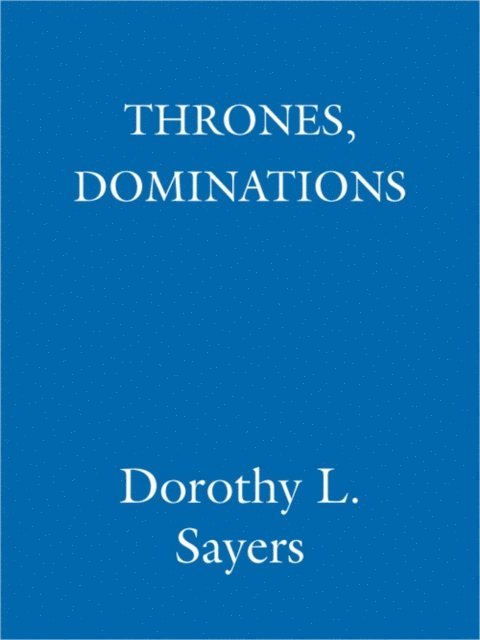 Jill Paton Walsh, Dorothy L Sayers - Thrones, Dominations, E-bok