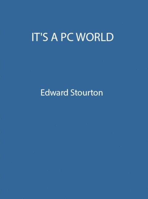 Edward Stourton - It's a PC World, E-bok. Tillgänglighet: Lägg i varukorg