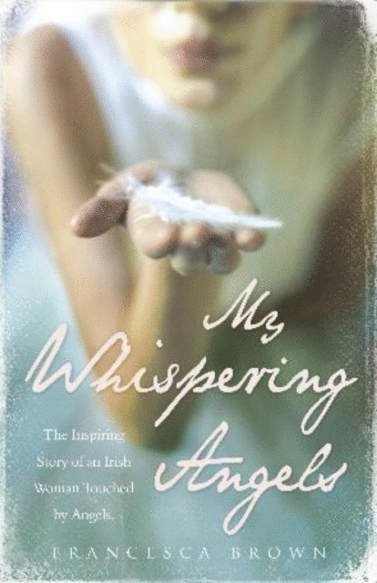 Niall Bourke, Francesca Brown - My Whispering Angels, E-bok