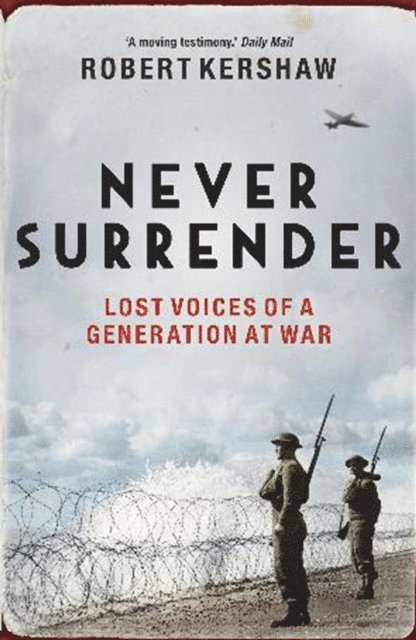 Robert Kershaw - Never Surrender, E-bok. Tillgänglighet: Lägg i varukorg