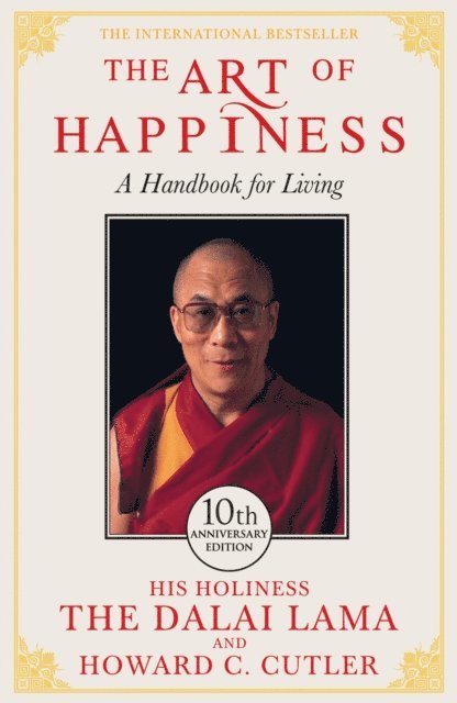 Dalai Lama, Howard C. Cutler, The Dalai Lama - Art of Happiness - 10th Anniversary Edition, E-bok