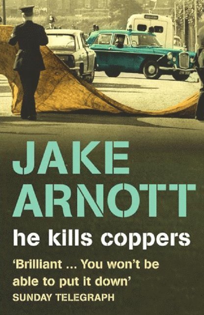 Jake Arnott - He Kills Coppers, E-bok. Tillgänglighet: Lägg i varukorg