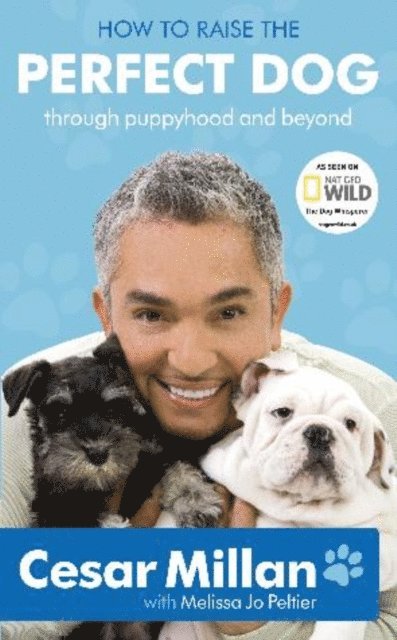 Cesar Millan - How to Raise the Perfect Dog, E-bok